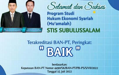 Program Studi Hukum Ekonomi Syariah Terakreditasi BAN-PT Peringkat BAIK, Ketua STIS Subulussalam ucapkan Selamat.