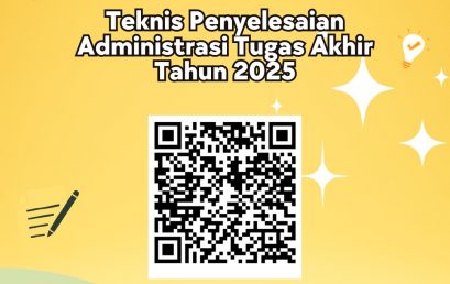 Pengumuman Teknis Penyelesaian Administrasi Tugas Akhir Tahun 2025