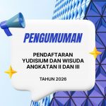 Pengumuman tentang Pendaftaran Yudisium dan Wisuda Angkatan II dan III Tahun 2026